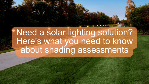 Here's what you need to know about solar lighting shading assessments